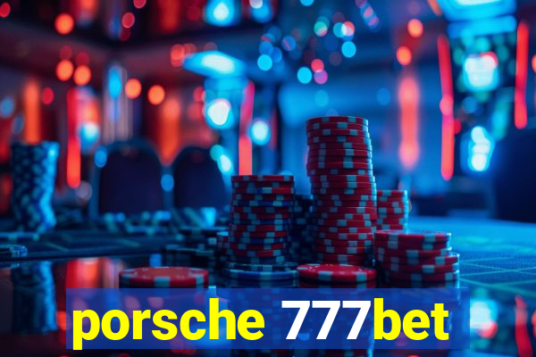 porsche 777bet